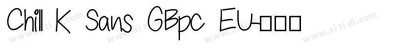 Chill K Sans GBpc EU字体转换